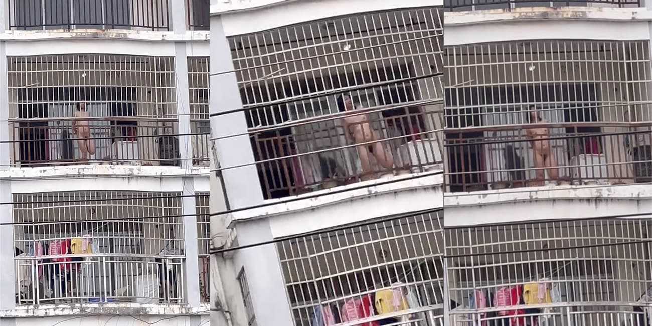 现实版皇帝的新衣 广西东兴市一女子 阳台全裸展示给路人看